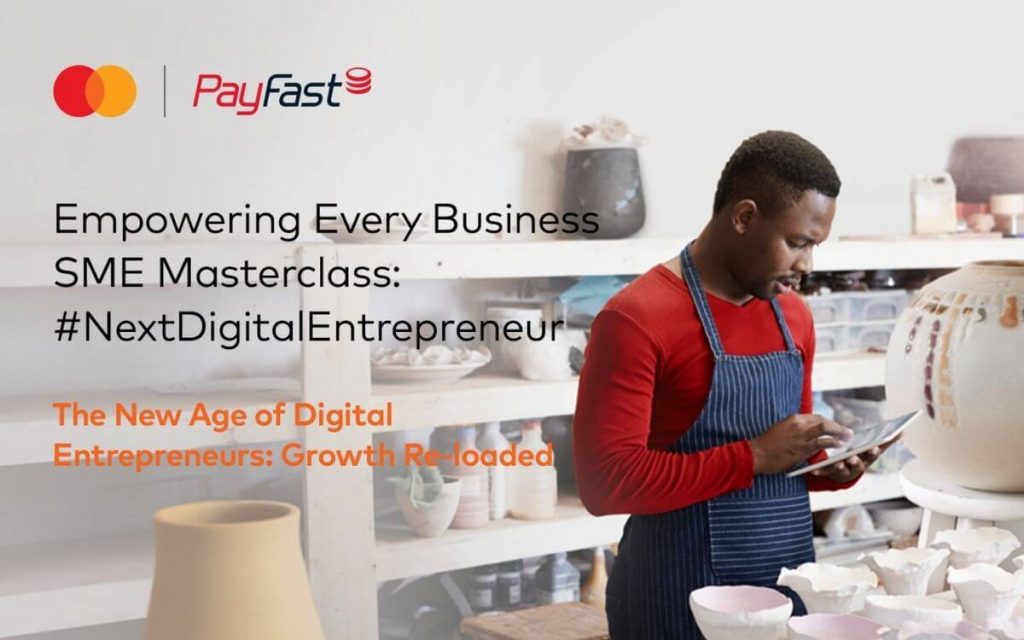 Mastercard in partnership with online gateway PayFast, recently hosted the “Empowering Every Business SME Masterclass” – a free virtual webinar designed to help entrepreneurs’ future-proof their businesses and grow digitally. 
