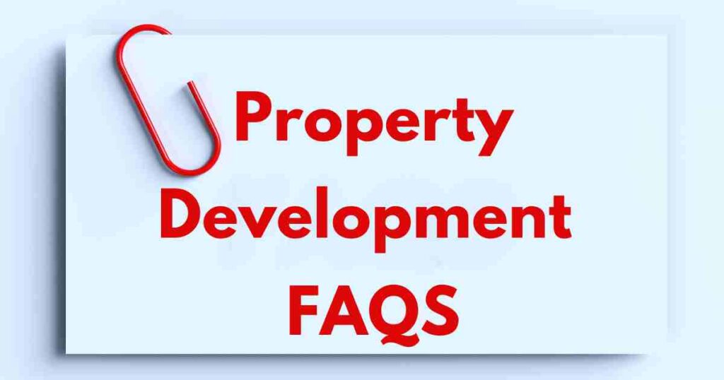 Property Development FAQs